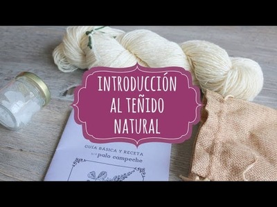 Introducción al teñido de lana - Kit de teñido Casasol y Tíntica