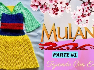 Tutorial #1 ( Vestido de Mulan a crochet )Tejiendo Con Erica.!!