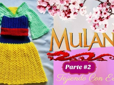 Tutorial #2 ( Vestido de Mulan a Crochet )Tejiendo Con Erica