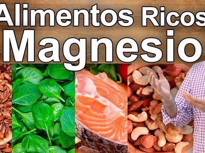 Alimentos Ricos en Magnesio - Lo Que Debes Comer Para no Comprar Cloruro de Magnesio
