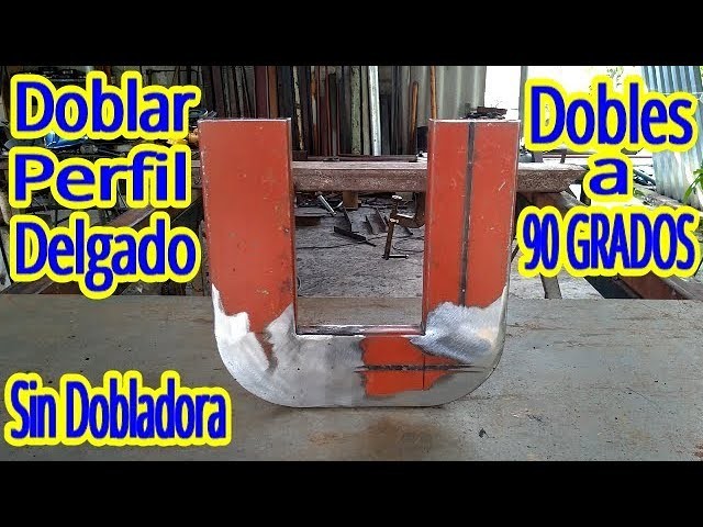 Forma de Doblar Perfil o Tubular Delgado a 90 Grados( SIN DOBLADORA )