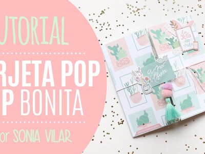Tutorial: cómo hacer una tarjeta pop up  Idea snail mail con Bonita - por Sonia Vilar