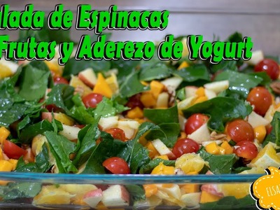 Ensalada de Espinacas con Frutas y Aderezo de Yogurt - ElSazóndeSilvia