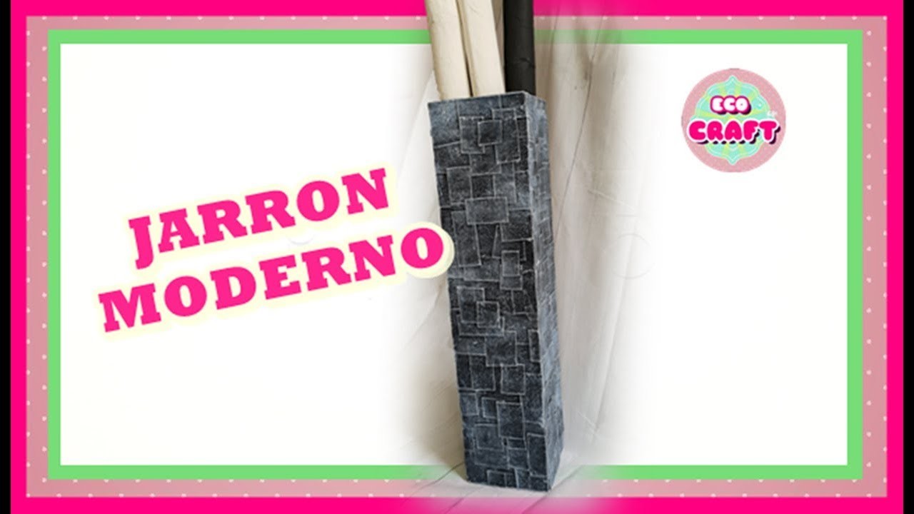 COMO HACER UN JARRON ALTO (FLORERO) Y MODERNO DE CARTON