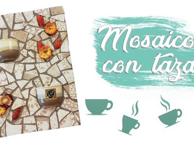 Cómo hacer un MOSAICO con TAZAS DE CAFÉ - PASO A PASO