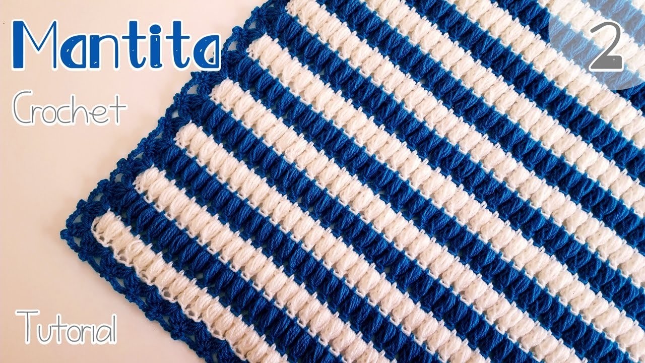 Como tejer paso a paso una Mantita en Punto Puff Alargado Crochet - Ganchillo  Parte 2