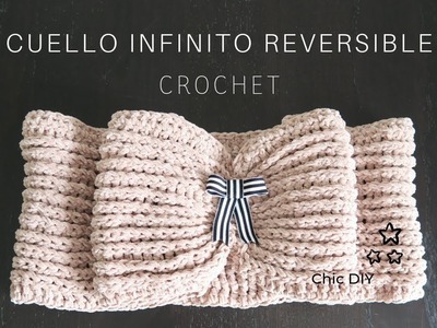 CUELLO INFINITO REVERSIBLE A CROCHET | CHIC DIY
