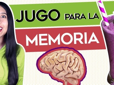 Jugo para la Memoria y el Cerebro: Remedio Casero