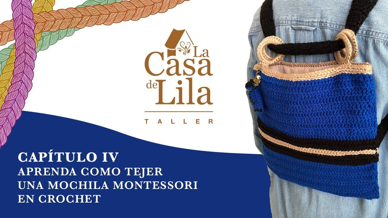 Mochila Montessori [Capítulo 4] tejida en crochet