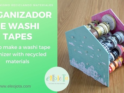 Organizador de washi tapes con materiales reciclados