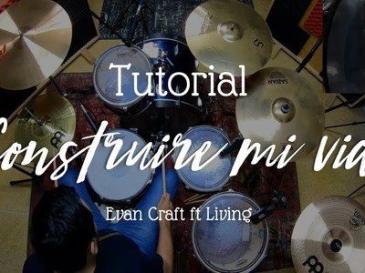 Tutorial "Construiré mi vida" - Evan Craft ft Living