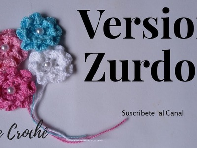 (Versión para Zurdos)Tutorial de flores en Crochet para principiantes -Flor pequeña