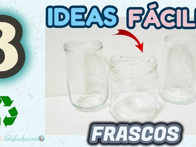 3 Ideas Para Decorar Frascos de Cristal - Manualidades Fáciles y Rápidas con Frascos