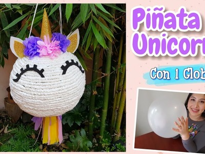 ???? Cómo Hacer Piñata De Unicornio paso a paso - DIY Muy Fácil