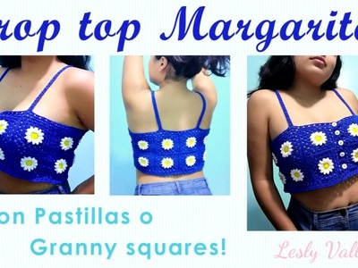 CROP TOP Margarita ¡Con pastillas o granny squares! CROCHET. GANCHILLO ❤️ | Lesly Vallejos
