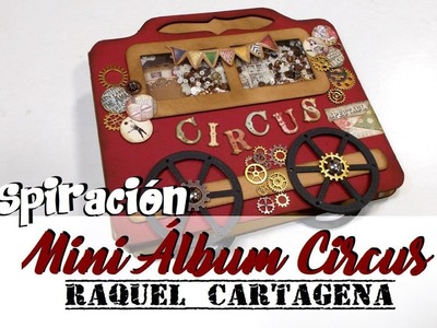 Mini Album CIRCUS Ciao Bella DIY scrapbooking proyecto inspiracion