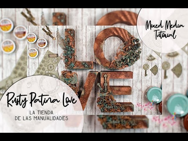 Rusty Patina LOVE - La Tienda de las Manualidades