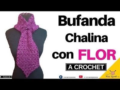 Bufanda Chalina con Flor a Crochet Ganchillo – Tejidos a crochet y ganchillos