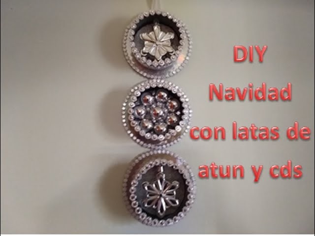 DIY  Navideño con latas de atún y cds reciclados .Best out of waste recyclable