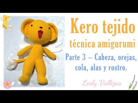 Kero tejido a crochet – amigurumi – parte 3 – paso a paso en español | Lesly Vallejos