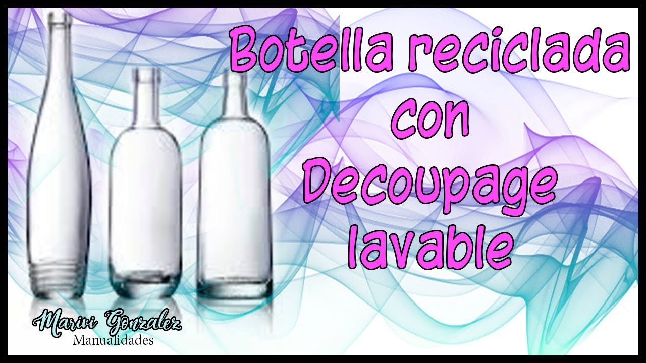 RECICLAJE ♻️ Botella de cristal reciclada con decoupage lavable y tela♻️ - Diy manualidades