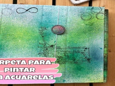 Carpeta para pintar con acuarelas, hecha con cajas de compras de scrapbooking