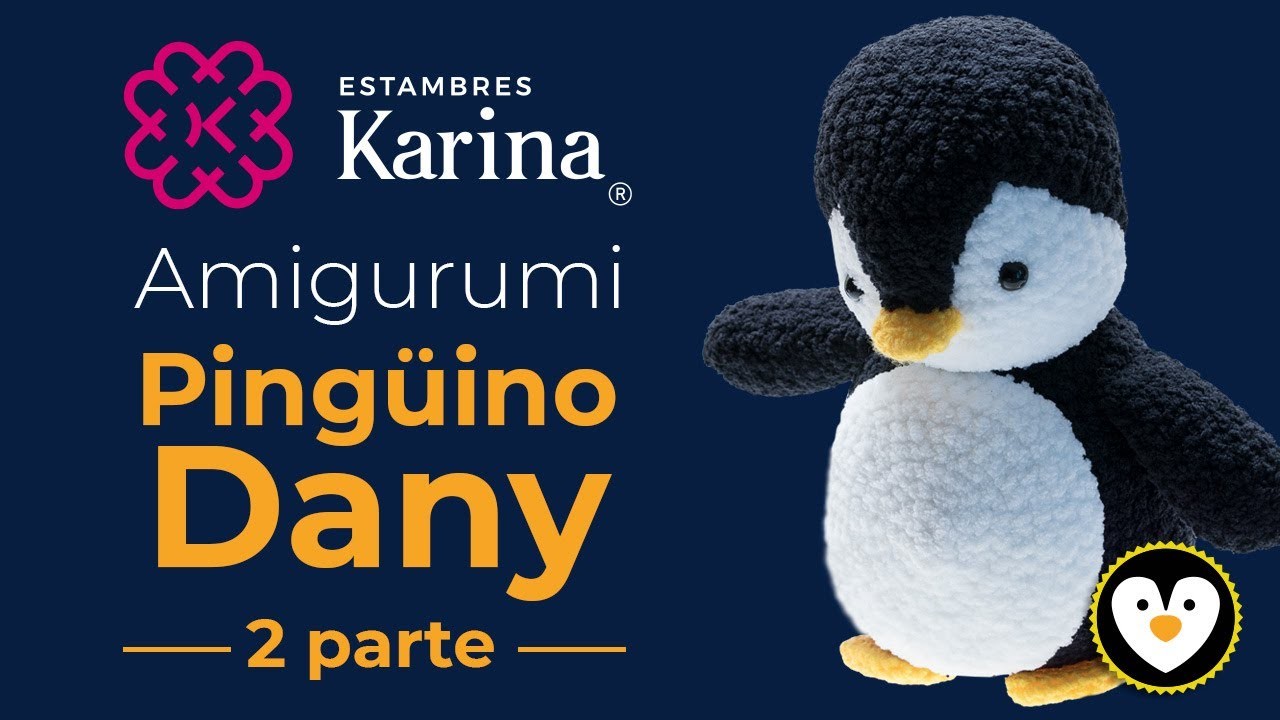 Cómo tejer un amigurumi Pingüino  fácil y paso a paso (Parte 2) - Alize Estambres Karina