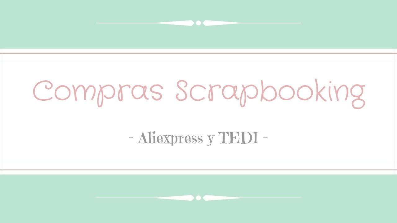 COMPRAS Scrapbooking ALIEXPRESS y TEDI | HAUL SCRAPBOOKING
