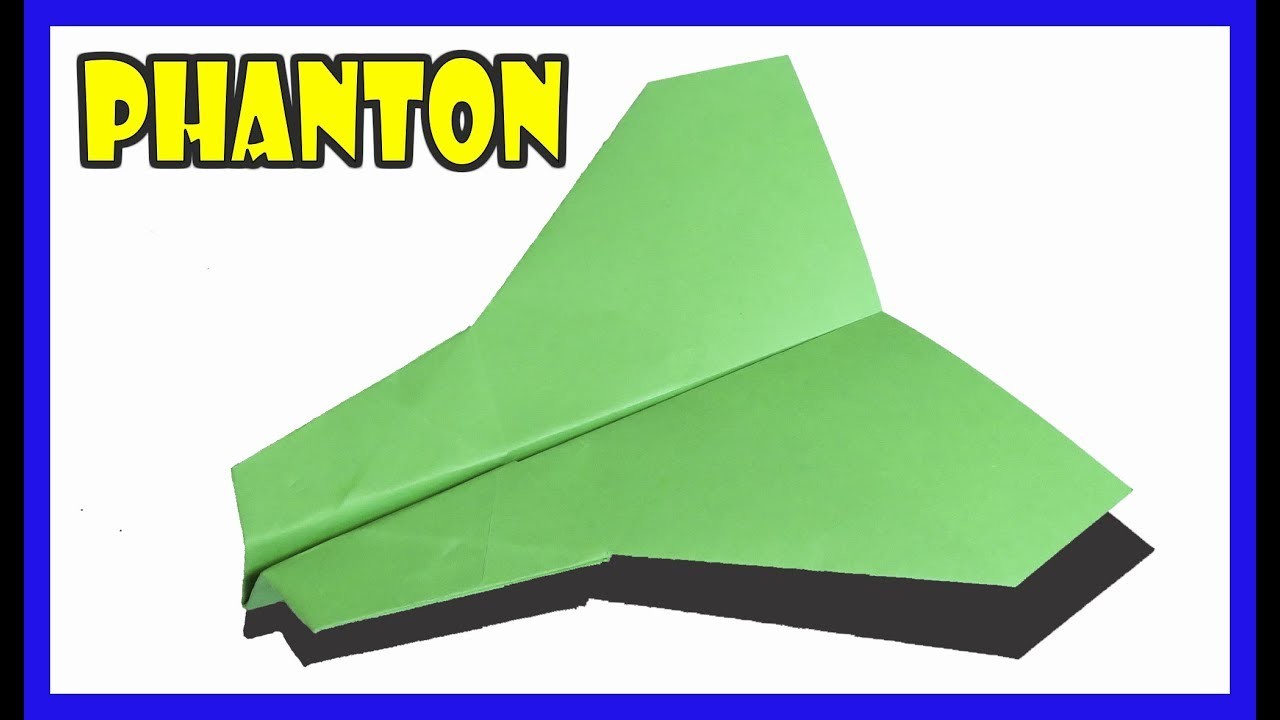 Como Hacer un Avión de Papel que Vuela LEJOS! Phanton - Paper Airplane