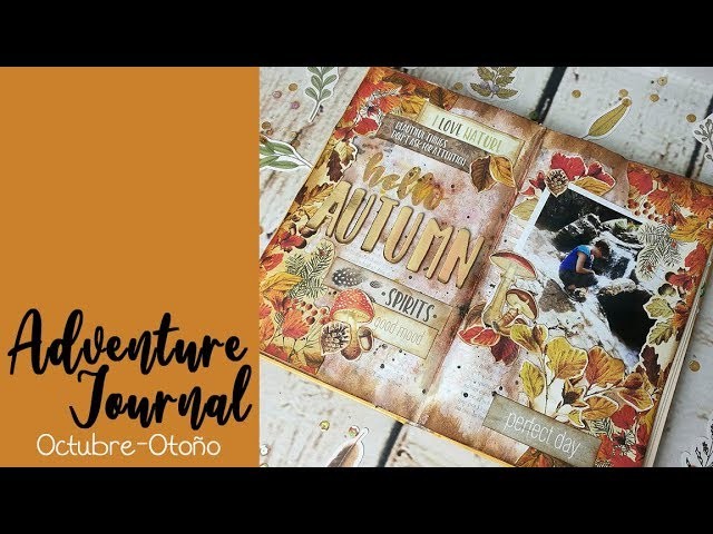 Adventure Journal: Hello Autumn ???? - Octubre || Craft & Roll