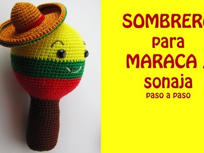 SOMBRERO MEXICANO para maraca o sonaja amigurumi a crochet