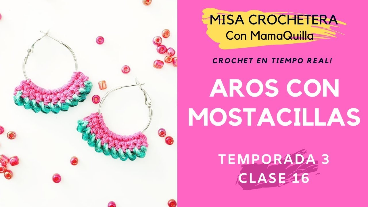 AROS CON MOSTACILLAS - Crochet en Tiempo Real con mamaQuilla!