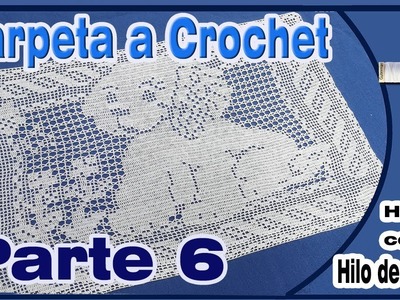 CARPETA RECTANGULAR A CROCHET| PARTE 6 --Tecnica Crochet Filet- |Crochet sewing thread