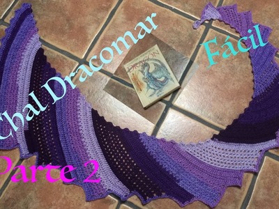 Chal DRACOMAR parte 2, Chal Cola de Dragón a crochet nivel intermedio y principiantes.