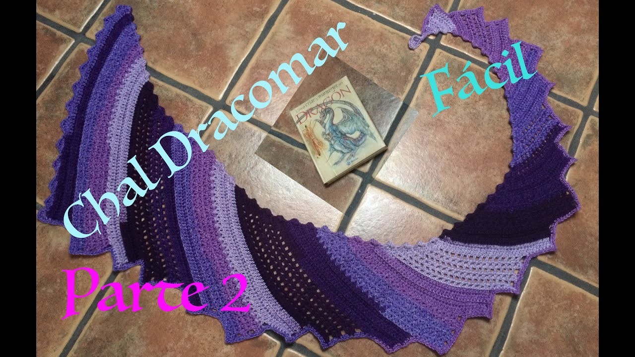 Chal DRACOMAR parte 2, Chal Cola de Dragón a crochet nivel intermedio y principiantes.