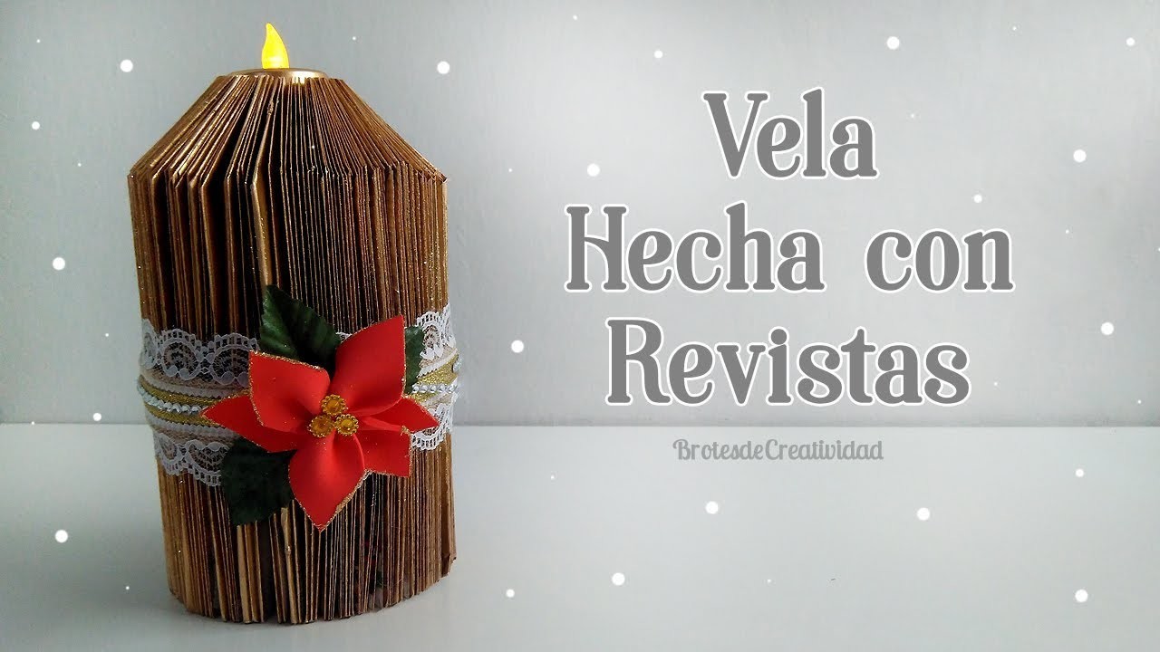 DIY: Como hacer una Vela con Revistas *Navidad* *Manualidades con Reciclaje* - Brotes de Creatividad