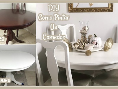 DIY || Como Pintar Una Mesa de Comedor y Sillas en Blanco || Dinning set Make Over
