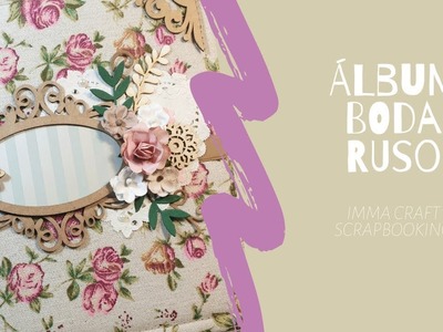 Inspiración - Álbum boda RUSO Dayka - SCRAPBOOKING