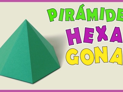Como hacer una pirámide hexagonal. Rápido y fácil. Hexagonal pyramid