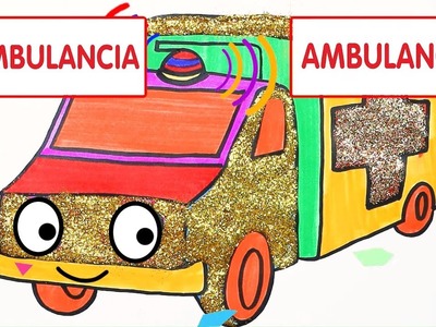 Dibujar y Colorea Ambulancia????| Dibujos Para Niños | Aprender Colores & Vehículos & Español y Inglés