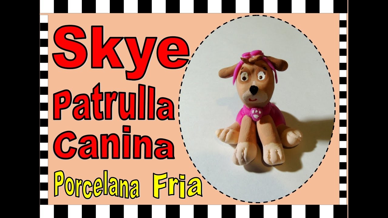 Skye en porcelana fria. Patrulla canina Paw Patrol. Como se hace. 
