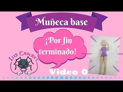 MUÑECA BASE: Muñeca terminada. Video 0