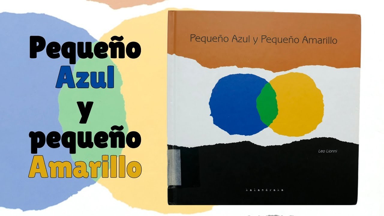 Pequeño Azul y Pequeño Amarillo · Cuento Infantil · Libros para soñar · Kalandraka