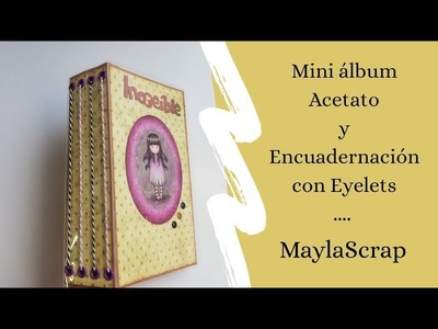 Mini Álbum Acetato y Encuadernación con Eyelets, MaylaScrap.