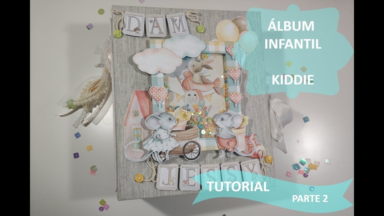 TUTORIAL ALBUM INFANTIL KIDDIE parte 2