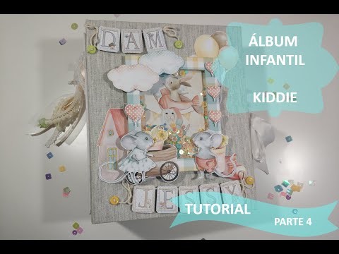 TUTORIAL ALBUM INFANTIL KIDDIE parte 4
