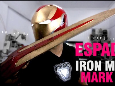 Como hacer la Espada de Iron man Mark 50 - DIY - FER !!!!