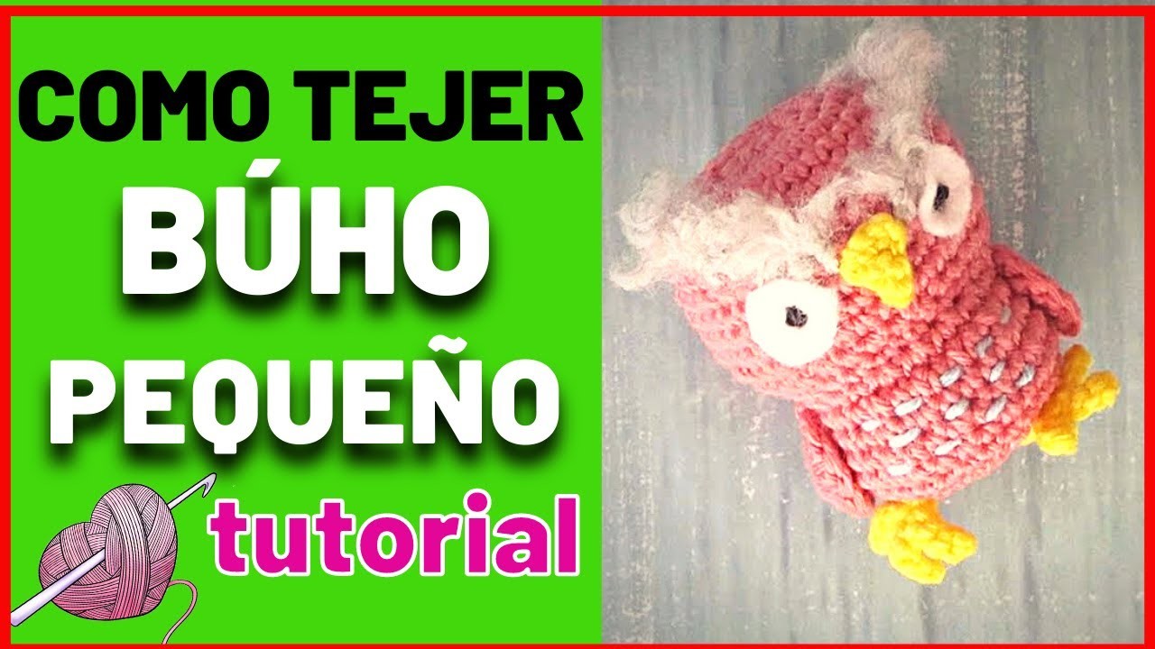 Como tejer un BÚHO PEQUEÑO a crochet | parte 1 | tutorial paso a paso