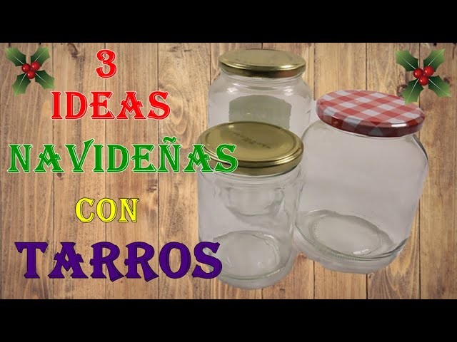 3 Ideas navideñas con tarros de cristal. Manualidades para Navidad