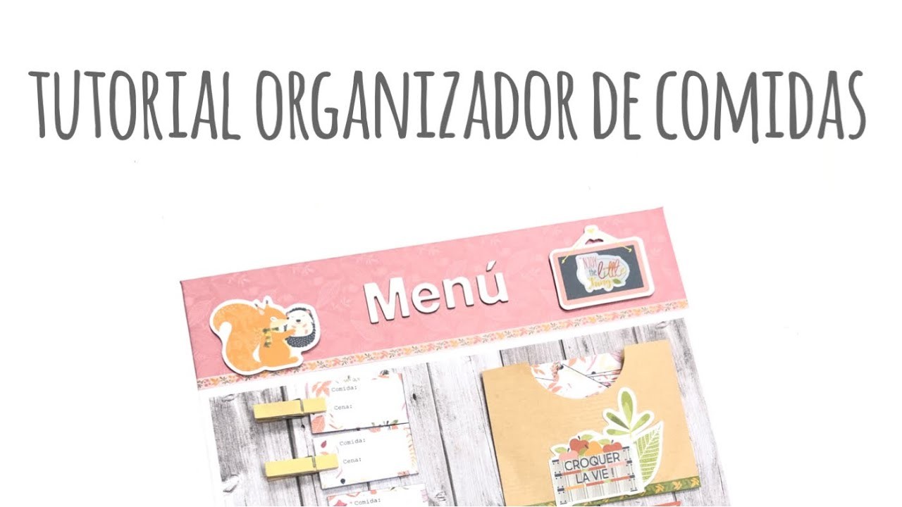 Organizando las comidas de la semana  - TUTORIAL Scrapbook son Foxy